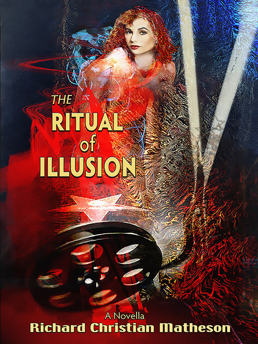 Title details for The Ritual of Illusion by Richard Christian Matheson - Available